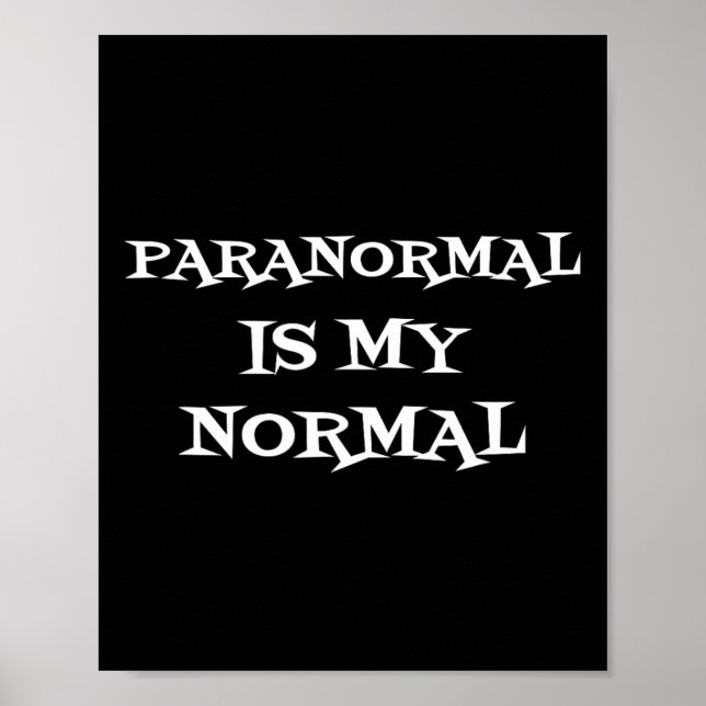 Affiche Le paranormal est mon t-shirt normal de chasse aux (Devant)