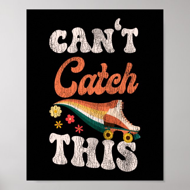 Affiche Le Patinage À Roulettes Ne Peut Pas Attraper Ce Ré (Devant)