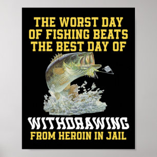 Affiche Le Pire Jour De Pêche Est Le Meilleur Jour D'Espri