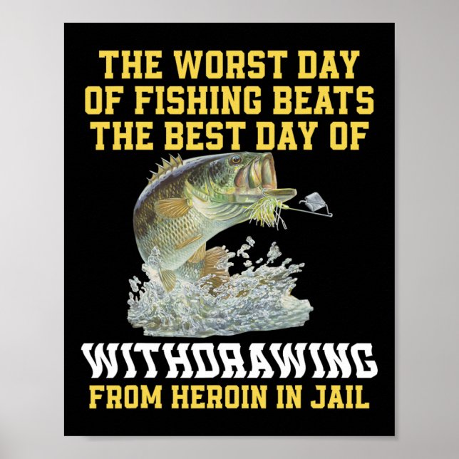 Affiche Le Pire Jour De Pêche Est Le Meilleur Jour D'Espri (Devant)