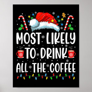 Affiche Le Plus Probable À Boire Tout Le Café Amusant Fami