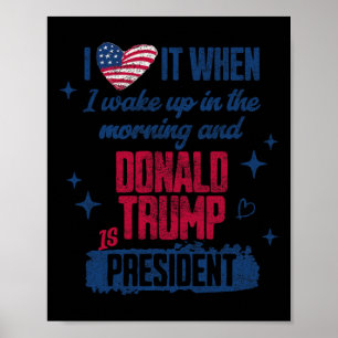 Affiche Le Président Donald Trump Je L'Aime Quand Je Me Ré