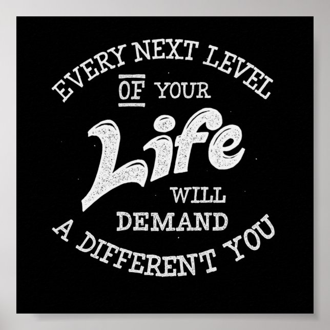 Affiche Le prochain niveau de votre vie vous demandera dif (Devant)