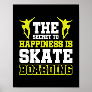 Affiche Le secret du bonheur est le skateboard 