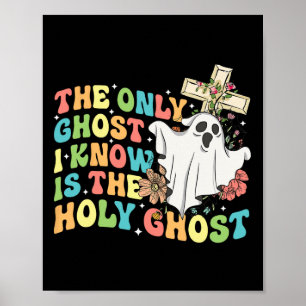Affiche Le Seul Fantôme Que Je Connais Est Le Saint-Esprit
