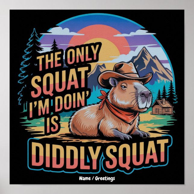 Affiche Le Seul Squat Que Je Fais est Diddly Squat Capybar (Devant)