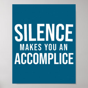 Affiche Le silence fait de vous un complice de la loi sur
