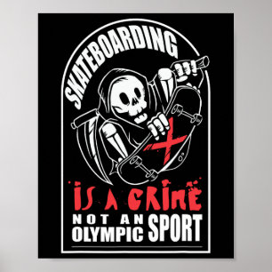 Affiche Le skateboard est un crime pas un sport