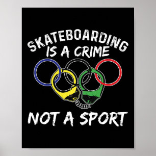 Affiche Le Skateboard Est Un Crime Pas Un Sport Skateboard