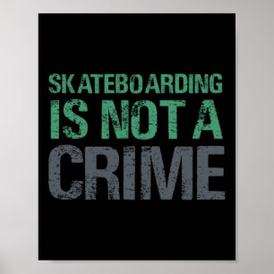 Affiche Le skateboard n'est pas un crime