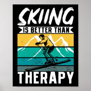 Affiche Le Ski Est Mieux Que La Thérapie Skier Sports D'H