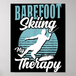 Affiche Le ski pieds nus est mon sport aquatique thérapeut