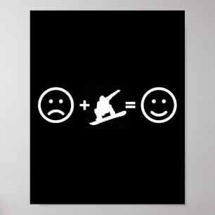 Affiche Le snowboard me rend heureux quand je suis triste 