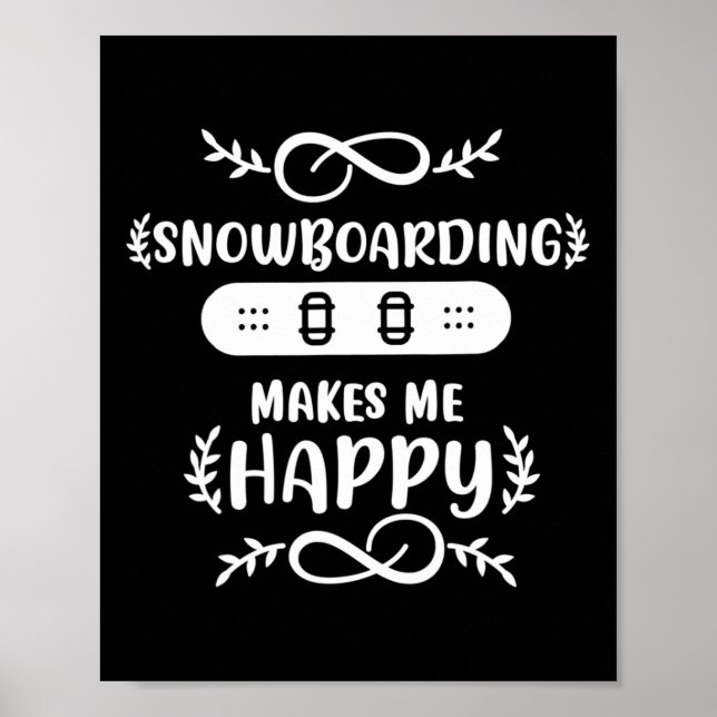 Affiche Le Snowboard Me Rend Heureux Snowboard (Devant)