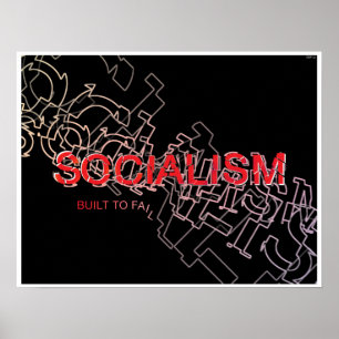 Affiche Le Socialisme Est Construit Pour Échouer