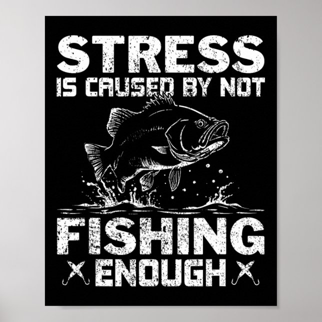 Affiche Le stress est causé par le manque de pêche B Fishi (Devant)