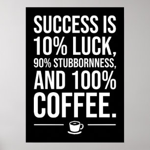 Affiche Le Succès Est 100% Café - Drôle Motivationnel