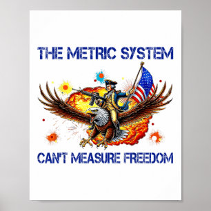 Affiche Le système métrique ne peut pas mesurer la liberté