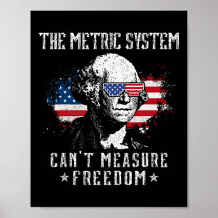 Affiche Le système métrique ne peut pas mesurer la liberté