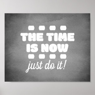 Affiche Le Temps Est Maintenant Gras Texte Gris Et Blanc