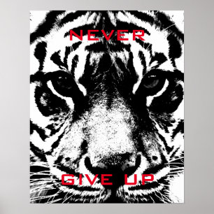 Affiche Le tigre noir et blanc n'abandonne jamais la motiv