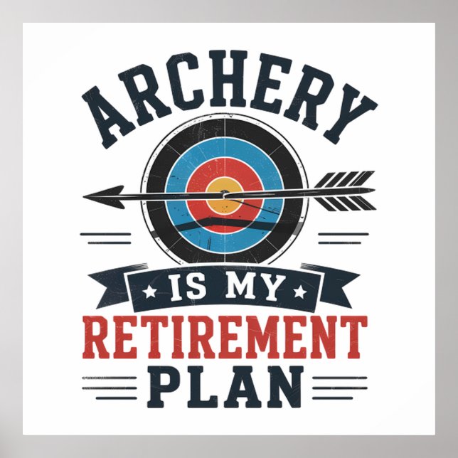 Affiche Le Tir à l'Arc Est Mon Plan De Retraite Archer (Devant)