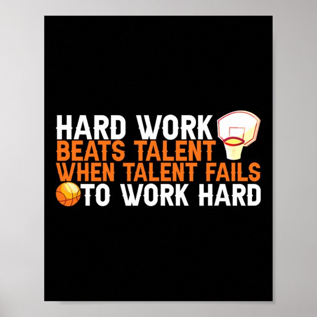 Affiche Le Travail Dur bat Le Talent Quand Le Talent Ne Fo (Devant)
