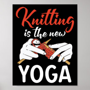 Affiche Le tricot est le nouveau yoga Crochetant la laine
