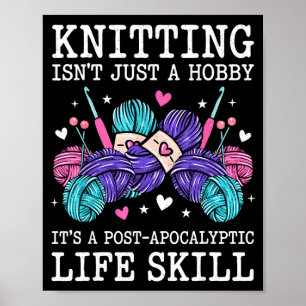 Affiche Le tricot n'est pas un hobby c'est une compétence