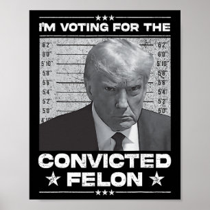 Affiche Le vote condamné Felon 2024 - Trump 2024 condamné