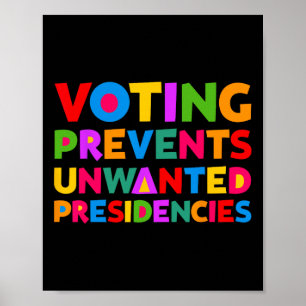 Affiche Le Vote Empêche Les Dons De Présidences Indésirées