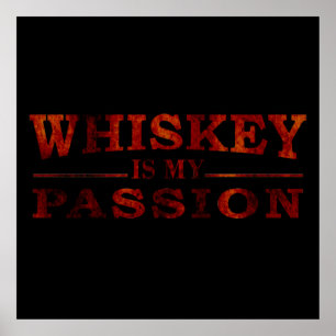 Affiche le whiskey est ma passion