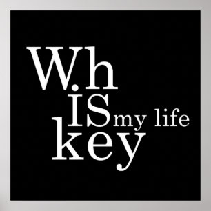 Affiche le whisky est ma vie
