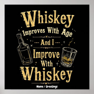 Affiche Le Whisky s'améliore avec l'âge, je m'améliore ave