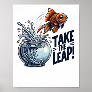 Affiche Leap - Le Poisson D'Or Motivationnel Qui Saute