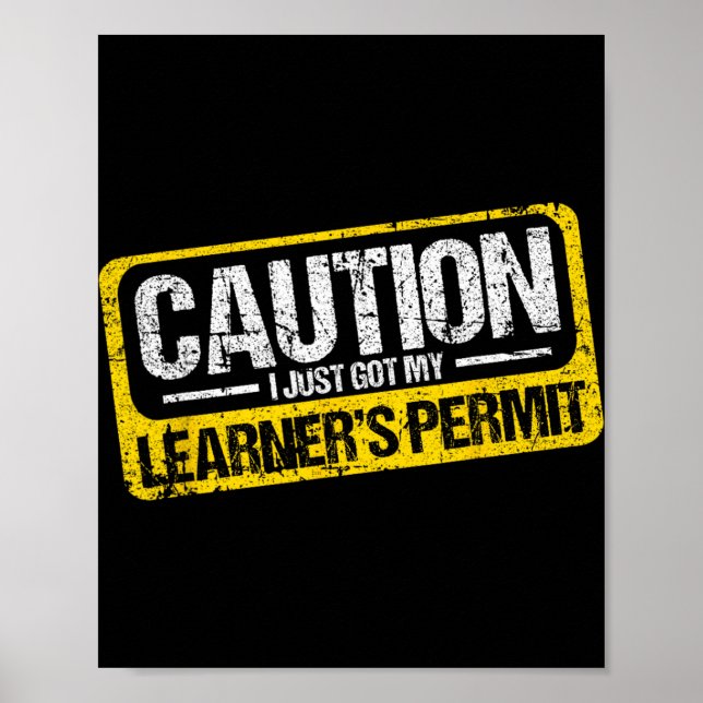 Affiche Learner's Permit New Driver Shirt Caution Just Got (Devant)