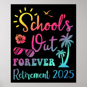 Affiche L'école est finie pour la retraite à la retraite c