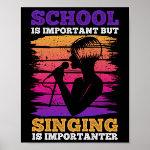 Affiche L'École Est Importante, Mais Chanter Est Important