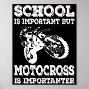 Affiche L'École Est Importante, Mais La Motocross Est Impo