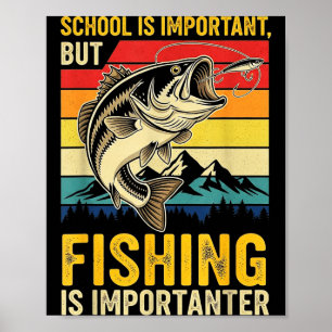 Affiche L'école est importante mais la pêche est plus impo