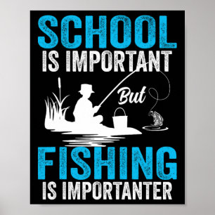 Affiche L'école est importante mais la pêche est plus impo
