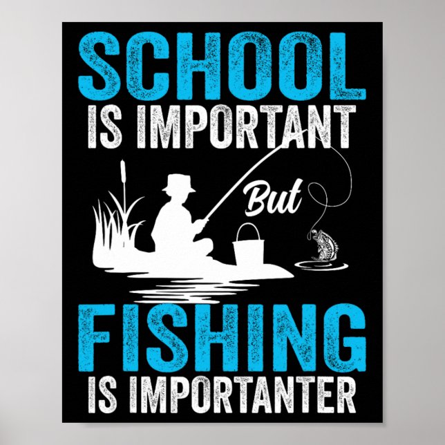 Affiche L'école est importante mais la pêche est plus impo (Devant)