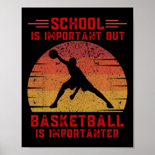 Affiche L'École Est Importante, Mais Le Basket Est Importa