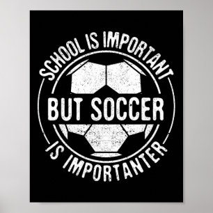 Affiche L'école est importante mais le football est plus i