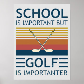 Affiche L'École Est Importante Mais Le Golf Est Important 