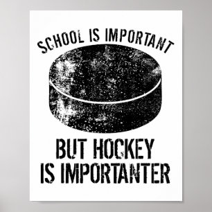 Affiche L'École Est Importante, Mais Le Hockey Est Importa