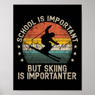 Affiche L'école est importante mais le ski est encore plus