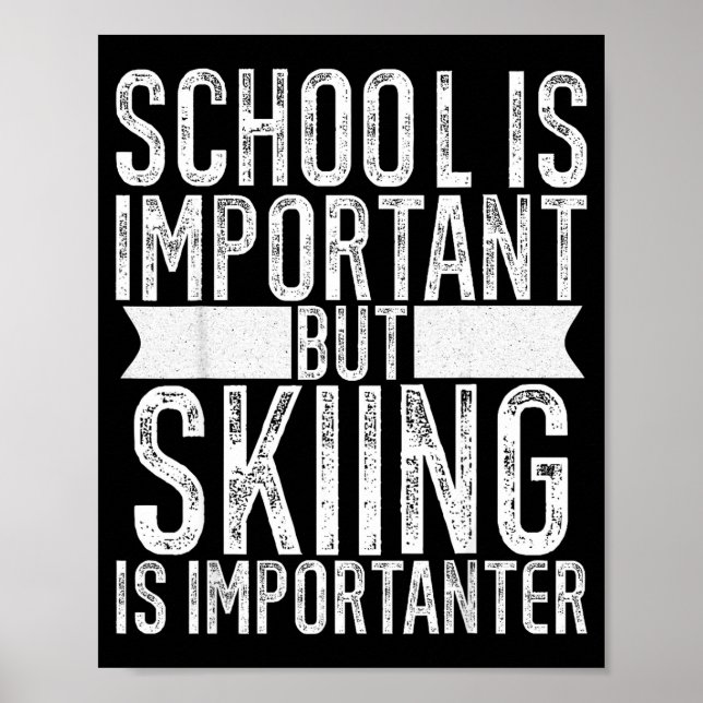 Affiche L'école est importante mais le ski est plus import (Devant)