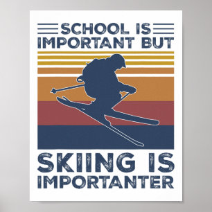 Affiche L'école est importante mais le ski est plus import