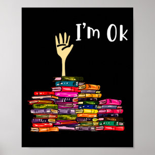 Affiche Lecteur de livres bibliothécaire Nerd je vais bien
